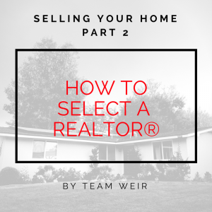 HOW TO SELECT A REALTOR®